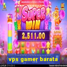 vps gamer barata